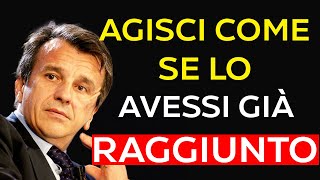 IMPARA AD AGIRE COME SE AVESSI GIÀ RAGGIUNTO IL TUO OBIETTIVO  RAFFAELE MORELLI [upl. by Raskin]