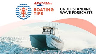 Understanding Wave Forecasts  Boating Tips [upl. by Dnalwor]