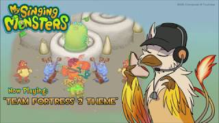 Team Fortress 2 Theme My Singing Monsters Composer Island  Full Song [upl. by Ninnette]