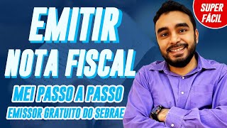 Como emitir Nota Fiscal MEI no emissor gratuito do SEBRAE Passo a Passo [upl. by Annwahsal108]