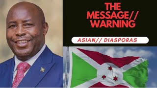 THE MESSAGE TO THE PRESIDENT OF BURUNDIWARNING DIASPORAS… [upl. by Suzzy]