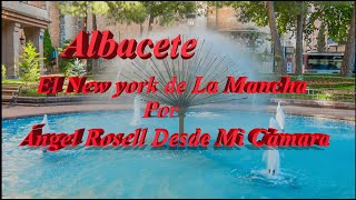 ALBACETE EL NEW YORK DE LA MANCHA POR ÁNGEL ROSELL DESDE MI CÁMARA [upl. by Leitman]