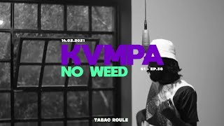 KVMPA  NO WEED  TABAC ROULE [upl. by Kadner]