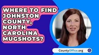 Where To Find Johnston County North Carolina Mugshots  CountyOfficeorg [upl. by Ardelle]