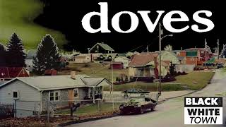 Doves – Black and White Town Live [upl. by Nessnaj80]