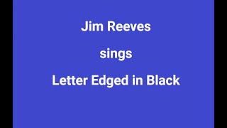 LETTER EDGED IN BLACKOnScreen Lyrics  Jim Reeves [upl. by Adirf]