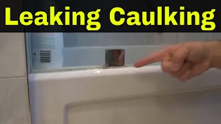 How To Fix Leaking Caulking In A BathroomTutorial [upl. by Tiffa]