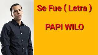 PAPI WILOSE FUE  LETRA [upl. by Emeline]