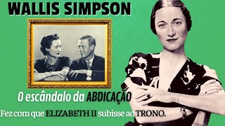 Wallis Simpson  A americana que fez ELIZABETH II subir ao trono elizabethii wallissimpson [upl. by Adnirod]