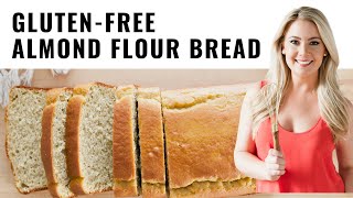 GlutenFree Almond Flour Bread Recipe amp Tutorial [upl. by Annah]