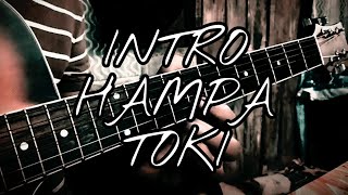 HAMPAToki intro gitar cover [upl. by Shirlee217]