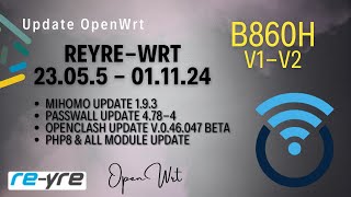 OpenWrt 23055 Stable ClashWall 011124 For B860H V1 Support  REYREWRT [upl. by Eellah]