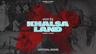 KHALSA LAND  AMBA KANG  MASTER MIND  NEW PUNJABI SONG [upl. by Magree]