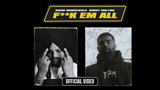 Fk Em All Official Music Video Sidhu Moose Wala  Sunny Malton [upl. by Fazeli148]