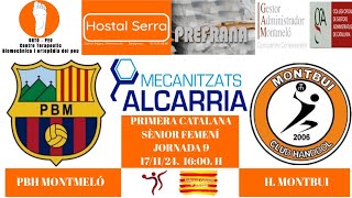 PBH Montmeló Grana  H Montbui Sènior Femení 1a Catalana [upl. by Gorlin166]