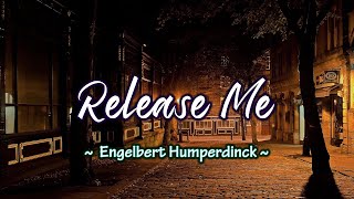 Release me  KARAOKE VERSION  as popularized by Engelbert Humperdinck [upl. by Anomar]