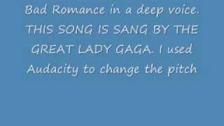 Bad Romance Deep Voice [upl. by Artiek]