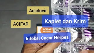 Aciclovir Acyclovir Acifar Krim kaplet  Untuk Infeksi Herpes zoster amp Herpes simplex  Cacar kulit [upl. by Ashwell]