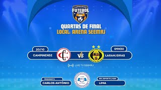 CAMPINENSE FC x LARANJEIRAS FC  QUARTAS DE FINAL [upl. by Ecnarret]