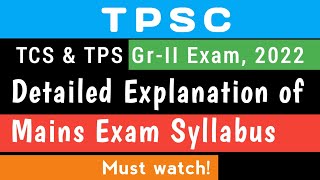 Detailed Mains Syllabus 😍 of TCS amp TPS GrII Exam 2022 TPSC [upl. by Lotsirhc840]