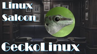 Linux Saloon 53 GeckoLinux [upl. by Nowed]