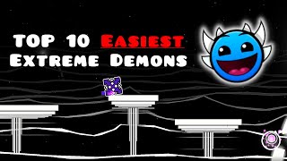 Top 10 EASIEST Extreme Demons  Geometry Dash 211 [upl. by Ress303]