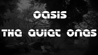 Oasis  The Quiet Ones Subtitulado españollyrics [upl. by Nahtad]