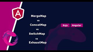 RxJs  SwitchMap MergeMap ConcatMap ExhaustMap  Angular [upl. by Graff420]