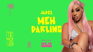 Jadel  Meh Darling Hard Jam Riddim  Soca 2025 [upl. by Duffie]