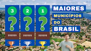 Maiores municípios do BRASIL em EXTENSÃO TERRITORIAL  RANKING [upl. by Thebault296]