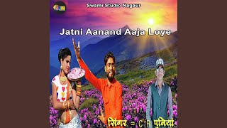 Jatni Aanand Aaja Loye [upl. by Nauqal]