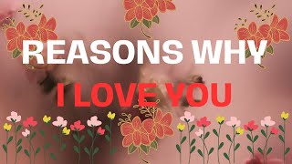 Reasons Why I Love You in a Sweet and Romantic Way  Love Quotes for Someone Special [upl. by Einneg101]