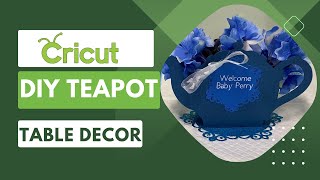 DIY How to Make Teapot Table Decor with Card stock Flowers and Cricut [upl. by Oicelem180]