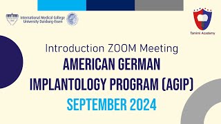 American German Implantology Program AGIP Introduction Zoom Meeting [upl. by Ydnir]