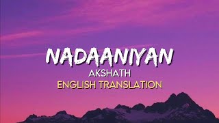 Akshath Acharya  Nadaaniyan  English Translation Lyrics [upl. by Sorci833]