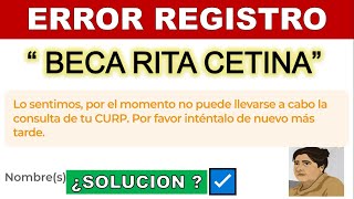 Error Registro Rita Cetina quotLO SENTIMO X EL MOMENTO NO PUEDE LLEVARSE A CABO CONSULTA CURPquot Sol ✔️ [upl. by O'Neil729]