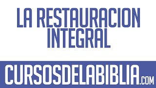 Devocional  La Restauración Integral [upl. by Flodnar]