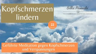 Kopfschmerzen lindern  geführte Meditation gegen Kopfschmerzen und Verspannungen [upl. by Wehner562]