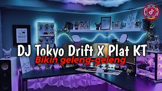 DJ Tokyo Drift X Plat KT Viral Tiktok Bikin geleng geleng kepala [upl. by Ophelia]