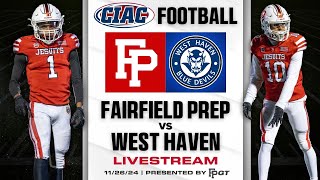 THANKSGIVING GAME  Fairfield Prep vs West Haven High School Varsity Football [upl. by Atikal537]