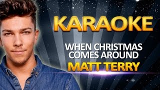 Matt Terry  When Christmas Comes Around KARAOKE [upl. by Nirtiak]