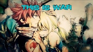 ［Fairy Tail AMV］ This Is War【 HD】 [upl. by Remy]