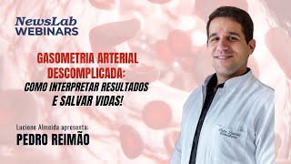 Webinar  GASOMETRIA ARTERIAL DESCOMPLICADA COMO INTERPRETAR RESULTADOS E SALVAR VIDAS [upl. by Acirej503]