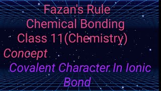 Fazans Rule  Concept  Class 11  Chemistry [upl. by Ambrosia123]