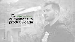 A Melhor Playlist para AUMENTAR SUA PRODUTIVIDADE [upl. by Morven]