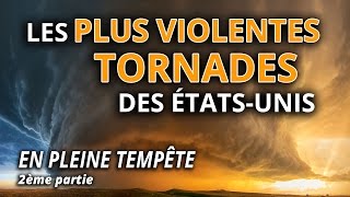 Les plus violentes tornades des EtatsUnis  LEsprit Sorcier [upl. by Nilek]