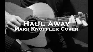 Mark Knopfler  Haul Away Privateering  Acoustic Guitar cover [upl. by Basir]