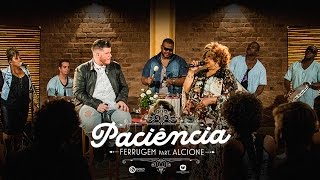 Ferrugem  Paciência Part Alcione Clipe Oficial [upl. by Tito]