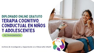 Clase 1 Diplomado Terapia Cognitivo Conductual en niños y adolescentes [upl. by Enitsirk921]