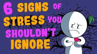 6 Signs of Stress You Shouldnt Ignore [upl. by Hadrian485]